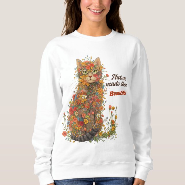 Nature Made Them Beautiful Floral Cat Sweatshirt (Vorderseite)