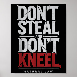 Naturgesetz Dont Kneel Philosophie Zitat stehlen Poster