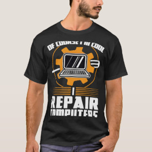Natürlich bin ich cool für die Reparatur von Compu T-Shirt