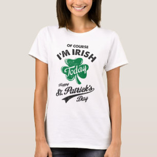 Natürlich bin ich der irische St. Patrick's Day T-Shirt