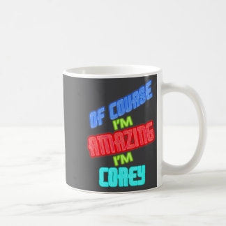 Natürlich bin ich erstaunlich, ich bin Co Name  Kaffeetasse