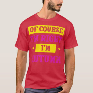 Natürlich bin ich im Herbst Recht Vorname Personal T-Shirt