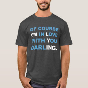 Natürlich bin ich in Liebe mit dir LieblingING.T - T-Shirt