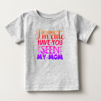 Natürlich bin ich Niedlich... Baby T-shirt