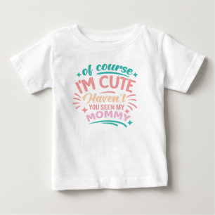 Natürlich bin ich niedlich baby t-shirt