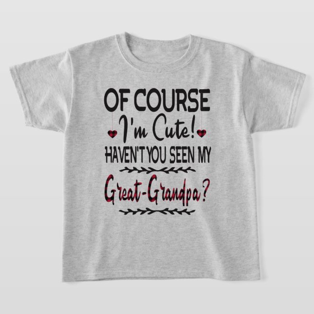 Natürlich bin ich Niedlich, dass du meinen Großvat T-Shirt (Ablage )