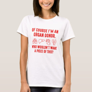 Natürlich bin ich Organspender T-Shirt