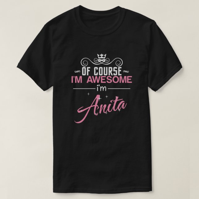 Natürlich bin ich Phantastisch, Anita zu sein T-Shirt (Design vorne)