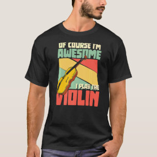 Natürlich bin ich Phantastisch, das Violinorcheste T-Shirt