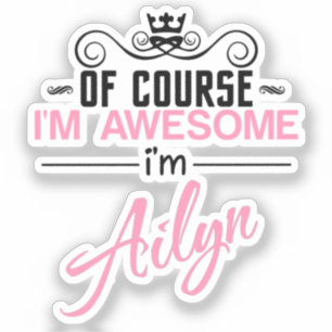 Natürlich bin ich Phantastisch, dass ich Ailyn bin Aufkleber