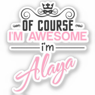 Natürlich bin ich Phantastisch, dass ich Alaya bin Aufkleber