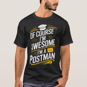 Natürlich bin ich Phantastisch, dass ich Postman F T-Shirt