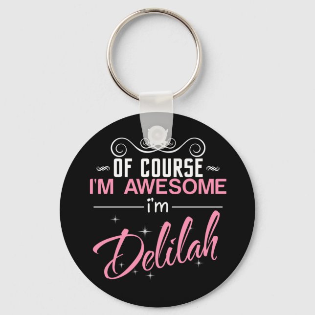 Natürlich bin ich Phantastisch, Delilah-Name zu se Schlüsselanhänger (Vorderseite)