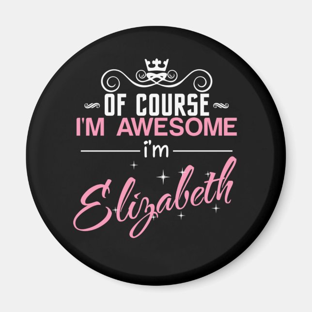 Natürlich bin ich Phantastisch, Elizabeth zu sein Magnet (Vorne)