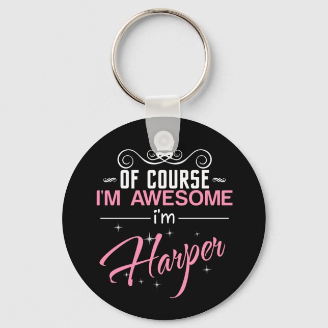 Natürlich bin ich Phantastisch, Harper zu sein Schlüsselanhänger (Vorderseite)