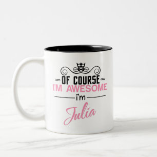 Natürlich bin ich Phantastisch, Julia zu sein Zweifarbige Tasse