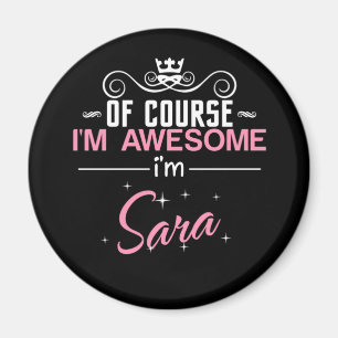 Natürlich bin ich Phantastisch, Sara zu sein Magnet