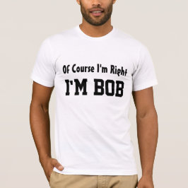 Natürlich bin ich richtig Hemd T-Shirt