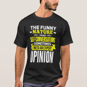 Natürlich brauche ich eine Expertenmeinung T-Shirt