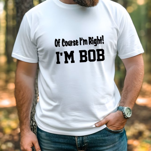 Natürlich habe ich recht T-Shirt (Von Creator hochgeladen)