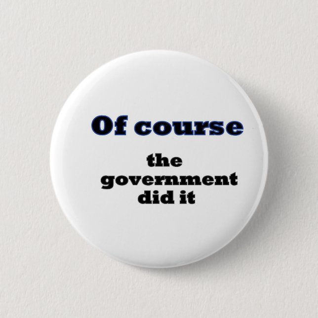 Natürlich hat die Regierung das getan Button (Vorderseite)