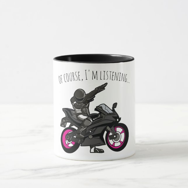 Natürlich höre ich... Funny Motorrad Tasse (Zentrum)