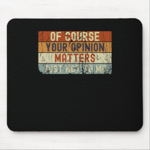 Natürlich Ihre Meinung Mousepad