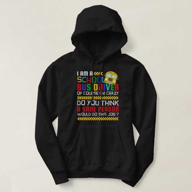 Natürlich im Crazy Funny School Bus Fahrer Hoodie (Design vorne)