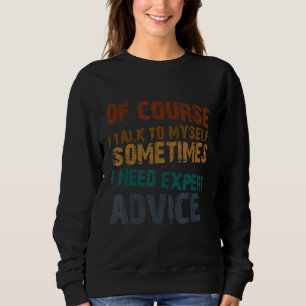 Natürlich muss ich selbst beraten 1 sweatshirt