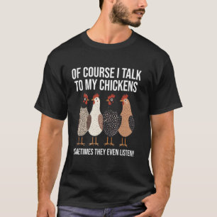 Natürlich rede ich mit meinen Hühnern Lustige Hühn T-Shirt