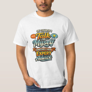 Natürlich rede ich mit mir selbst Grafik T-Shirt