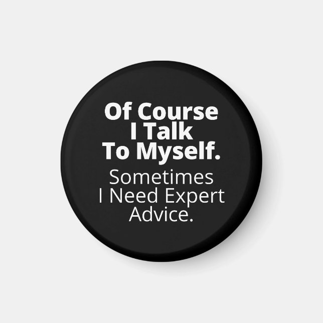 Natürlich rede ich mit mir selbst. magnet (Vorne)