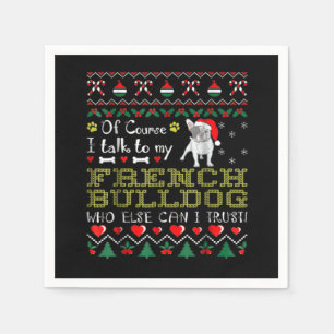 Natürlich spreche ich mit meinem französischen Bul Serviette