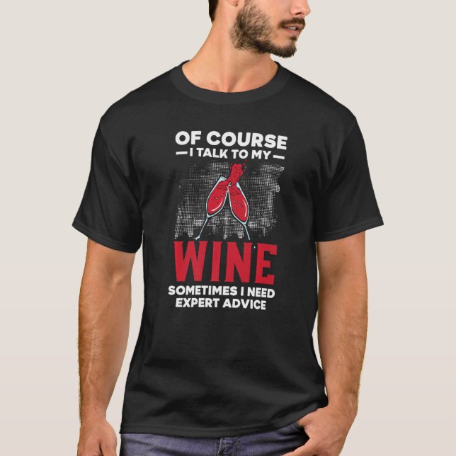 Natürlich spreche ich mit meinem Wein manchmal bra T-Shirt (Vorderseite)