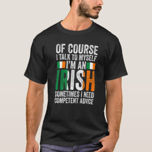 Natürlich spreche ich mit mir selbst, ich bin ein  T-Shirt