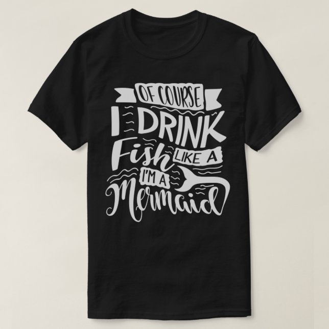 Natürlich trinke ich wie ein Fisch IX27m eine Meer T-Shirt (Design vorne)