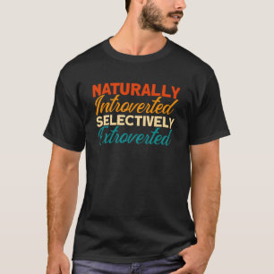 Natürlich vorgestellt selektiv extrovertierte Intr T-Shirt
