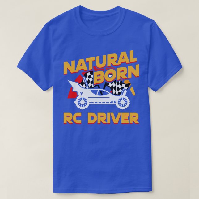 Natürliche Geborene RC Driver Racer Remote Control T-Shirt (Design vorne)