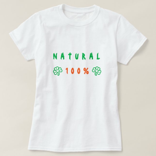 Natürlicher 100%iger T - Shirt - Text (Design vorne)