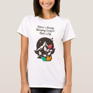 Naturschönheit Glamping-Komfort Mutters Freude T-Shirt