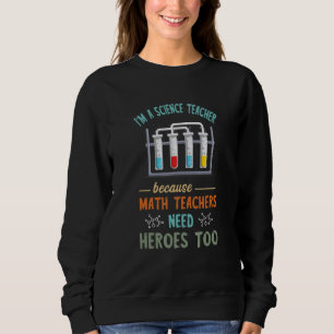 Naturwissenschaftslehrer Reagenzgläser Mathelehrer Sweatshirt