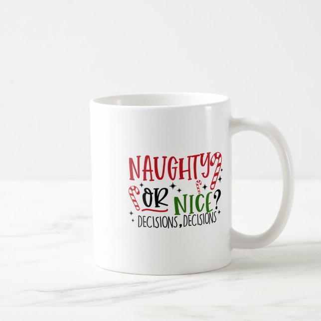 Naughe oder nette Entscheidungen Kaffeetasse (Rechts)