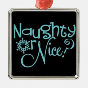 ***NAUGHTOR ODER NICE*** ORNAMENT
