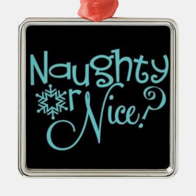 ***NAUGHTOR ODER NICE*** ORNAMENT (Vorne)