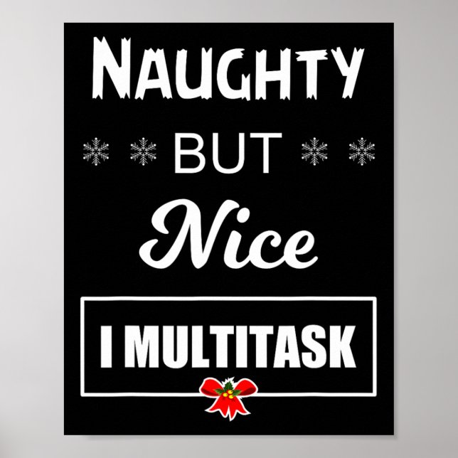 Naughty aber Nice I Multitasking T Poster (Vorne)