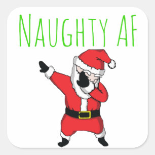 Naughty AF Dabbing Weihnachtsmann Frohe Weihnachte Quadratischer Aufkleber