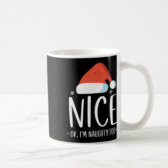 Naughty and Nice Ok Ich bin verrückt zu Funny Chri Kaffeetasse (Rechts)