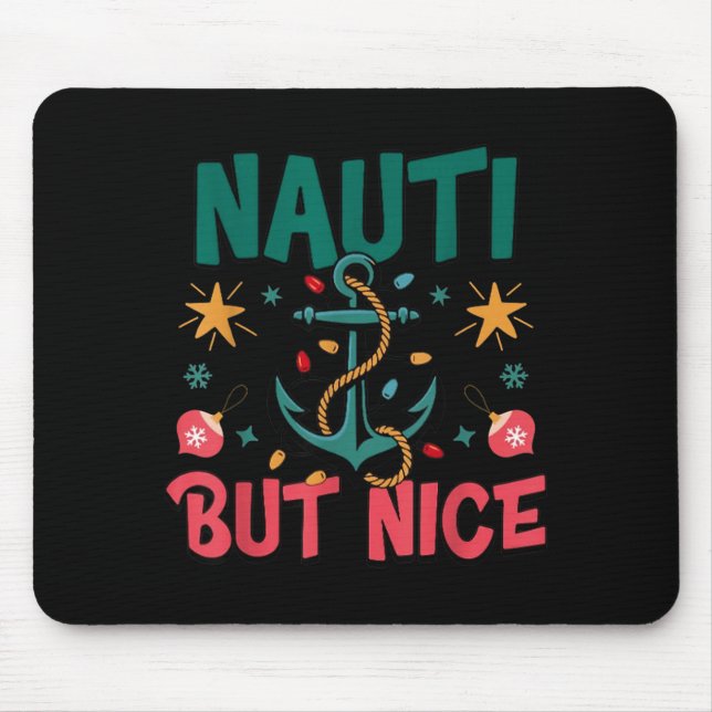 Naughty But Nice Funny Nautical Christmas Pun Joke Mousepad (Vorne)