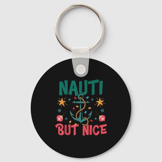 Naughty But Nice Funny Nautical Christmas Pun Joke Schlüsselanhänger (Vorderseite)