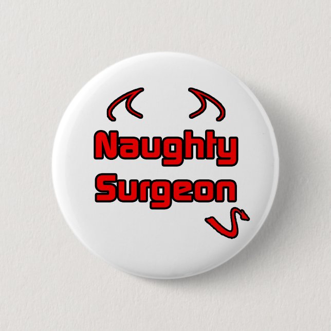 Naughty Chirurg Button (Vorderseite)